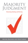 Image for Majority judgment: measuring, ranking, and electing
