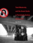Image for Total modernity and the avant-garde in twentieth-century Chinese art