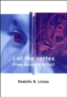 Image for I of the Vortex: From Neurons to Self