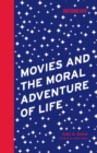 Image for Movies and the moral adventure of life