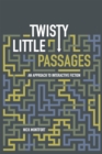 Image for Twisty Little Passages: An Approach to Interactive Fiction