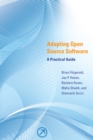 Image for Adopting open source software: a practical guide