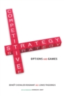 Image for Competitive strategy: options and games