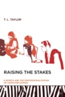 Image for Raising the stakes: e-sports and the professionalization of computer gaming