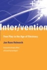 Image for Inter/vention: Free Play in the Age of Electracy