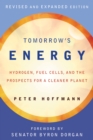 Image for Tomorrow`s Energy - Hydrogen, Fuel Cells, and the Prospects for a Cleaner Planet