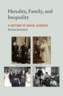 Image for Heredity, family, and inequality: a critique of social sciences