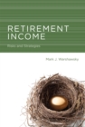 Image for Retirement income: risks and strategies