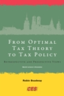 Image for From optimal tax theory to tax policy: retrospective and prospective views