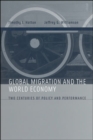 Image for Global Migration and the World Economy: Two Centuries of Policy and Performance