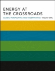 Image for Energy at the Crossroads: Global Perspectives and Uncertainties
