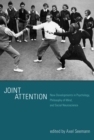 Image for Joint attention: new developments in psychology, philosophy of mind, and social neuroscience