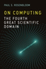 Image for On computing: the fourth great scientific domain