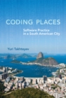 Image for Coding Places: Software Practice in a South American City