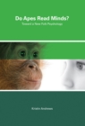 Image for Do apes read minds?: toward a new folk psychology