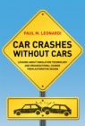 Image for Car Crashes without Cars - Lessons about Simulation Technology and Organizational Change from Automotive                 Design