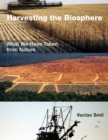 Image for Harvesting the biosphere: what we have taken from nature