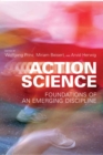 Image for Action science: foundations of an emerging discipline