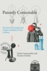 Image for Patently contestable: electrical technologies and inventor identities on trial in Britain