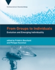 Image for From groups to individuals: evolution and emerging individuality