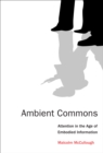 Image for Ambient commons: attention in the age of embodied information