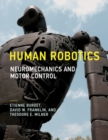 Image for Human robotics: neuromechanics and motor control