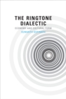 Image for Ringtone Dialectic: Economy and Cultural Form