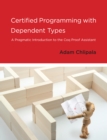 Image for Certified programming with dependent types: a pragmatic introduction to the Coq Proof Assistant