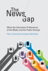 Image for The news gap: when the information preferences of the media and the public diverge