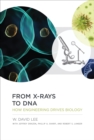Image for From X-rays to DNA: how engineering drives biology