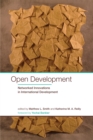 Image for Open development: networked innovations in international development