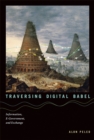Image for Traversing digital Babel: information, e-government, and exchange
