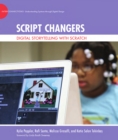 Image for Script changers: digital storytelling with Scratch