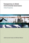 Image for Transparency in Global Environmental Governance: Critical Perspectives