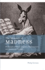 Image for The measure of madness: philosophy of mind, cognitive neuroscience, and delusional thought