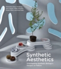 Image for Synthetic aesthetics: investigating synthetic biology&#39;s designs on nature