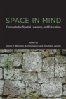 Image for Space in mind: concepts for spatial learning and education