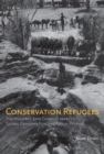 Image for Conservation refugees: the hundred-year conflict between global conservation and native peoples