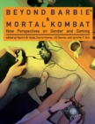 Image for Beyond Barbie and Mortal Kombat: new perspectives on gender and gaming