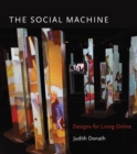 Image for The social machine: designs for living online