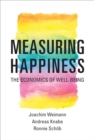 Image for Measuring happiness: the economics of well-being