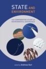 Image for State and environment: the comparative study of environmental governance