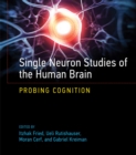 Image for Single neuron studies of the human brain: probing cognition