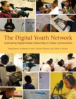 Image for The Digital Youth Network: cultivating digital media citizenship in urban communities