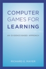 Image for Computer Games for Learning: An Evidence-Based Approach