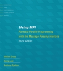 Image for Using MPI: portable parallel programming with the Message-Passing-Interface