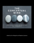 Image for The conceptual mind: new directions in the study of concepts