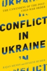 Image for Conflict in Ukraine: the unwinding of the post-cold war order