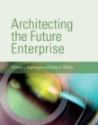 Image for Architecting the future enterprise