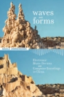 Image for Waves and forms: electronic music devices and computer encodings in China